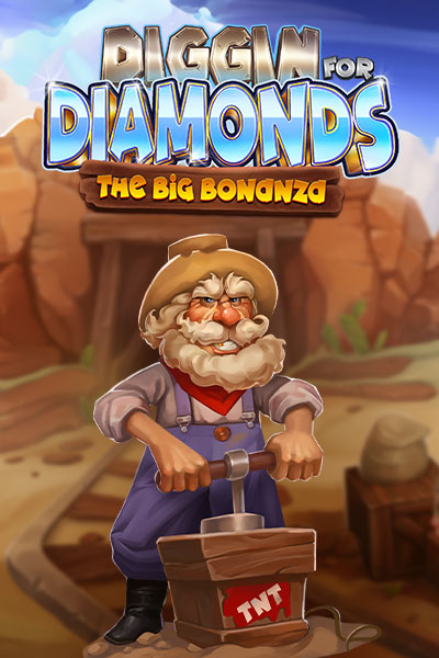 Diggin for Diamonds: The Big Bonanza