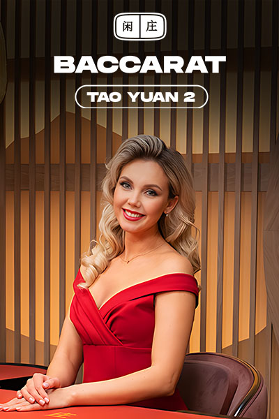 Tao Yuan Baccarat 2