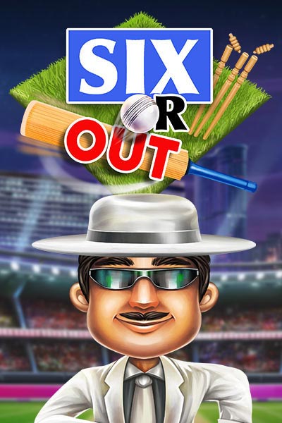 SIX or OUT!